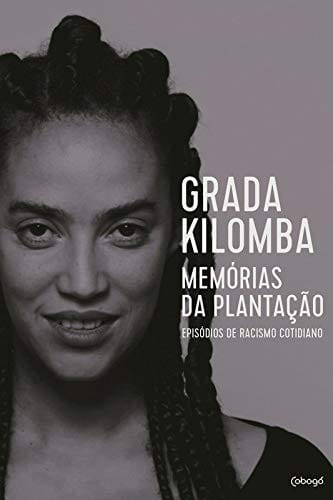 Memórias da plantação: Episódios de racismo cotidiano
